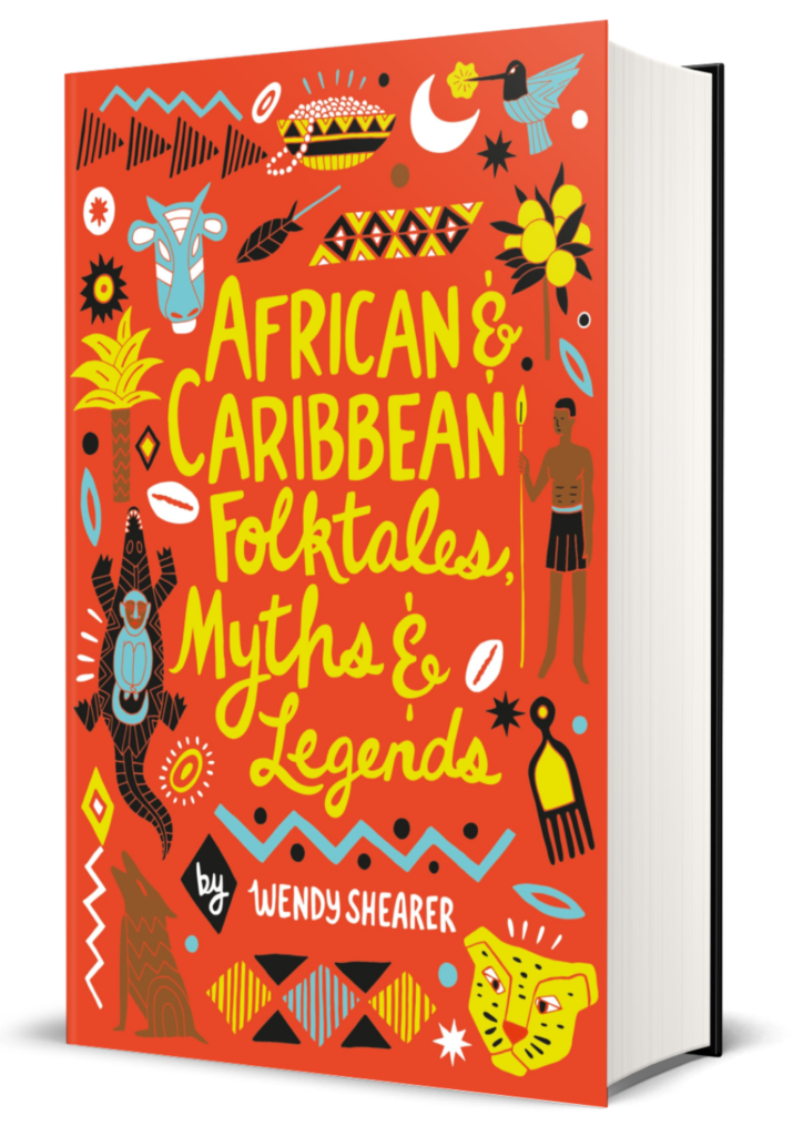 Book cover of African and Caribbean Folktales Myths and Legends by Wendy Shearer