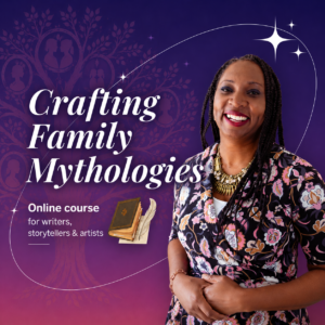 Crafting Family Mythologies - online course with Wendy Shearer